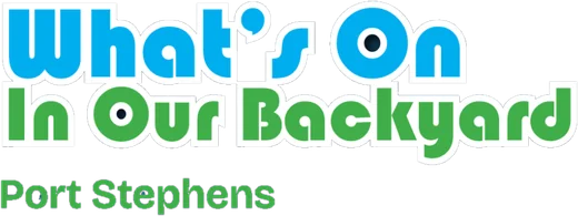 What's On In Our Backyard | Port Stephens | Local Events & Activity Guide For Families